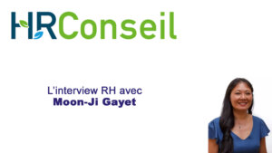 Interview Moon-Ji Gayet de HRConseil